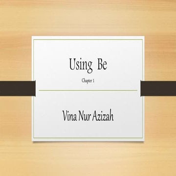Using  Be