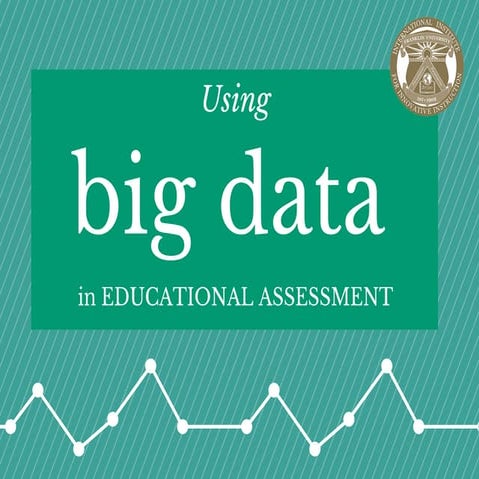 Using Big Data in Educational Assessment