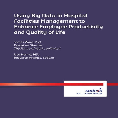 Using big data in hospital fm to enhance employee productivity and quality of life (1)