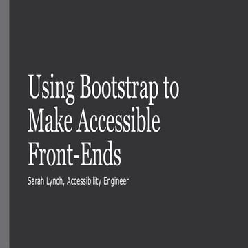 Using Bootstrap to Make Accessible Front-Ends(2).pptx