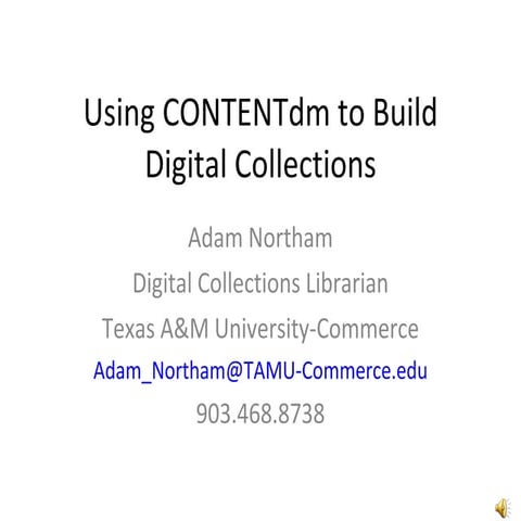 Using ContentDM To Build Digital Collections Tool Kit
