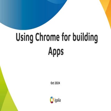Using Chrome for Building Apps | PPT