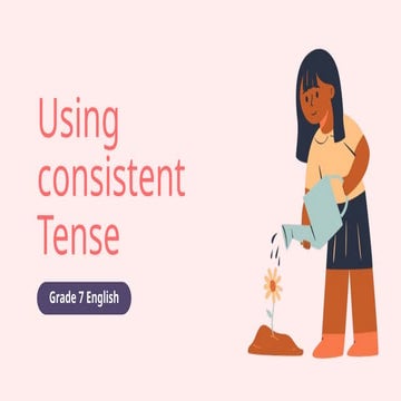 Using Consistent Tense Education Presentation in Bright Colourful ...