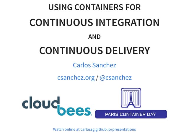 Using Containers for Continuous Integration and Continuous Delivery