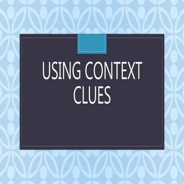 Using context clues  workshop days 1-3
