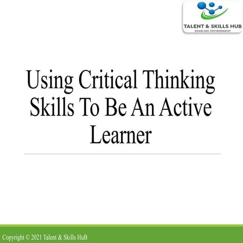 Using Critical Thinking Skills to be an Active Learner