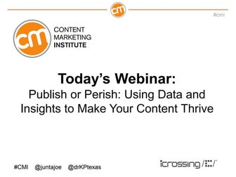 Using Data and Insights to Make Your Content Thrive - iCrossing