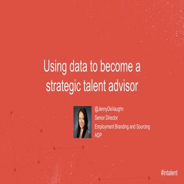 Using Data to Become a Strategic Talent Advisor | Talent Connect San Francisc...