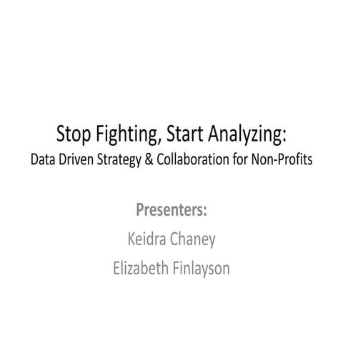 Stop Fighting Start Analyzing