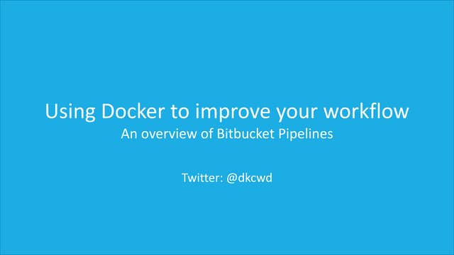 An introduction to Atlassian Bitbucket Pipelines