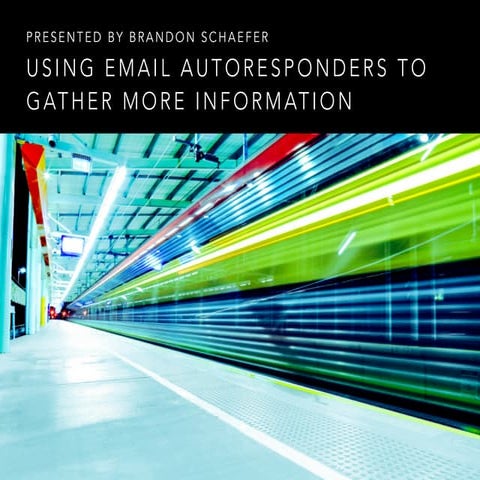 Using Email Autoresponders to Gather More Information