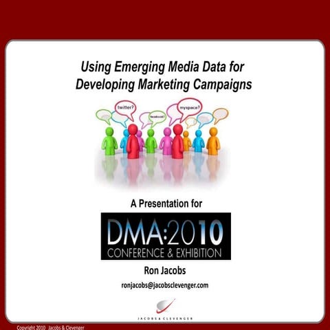 Using emerging media data in developing marketing campaigns  -slideshare - 10...