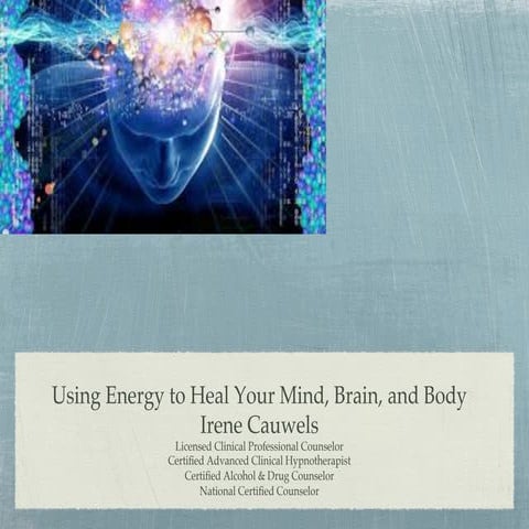 Using Energy to Heal Addiction