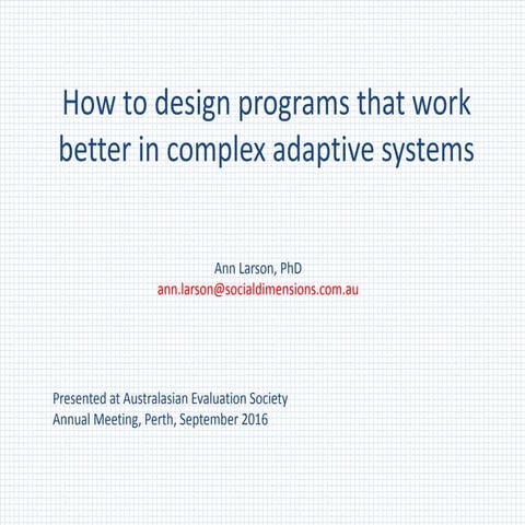Design for complexity, using evaluative methods