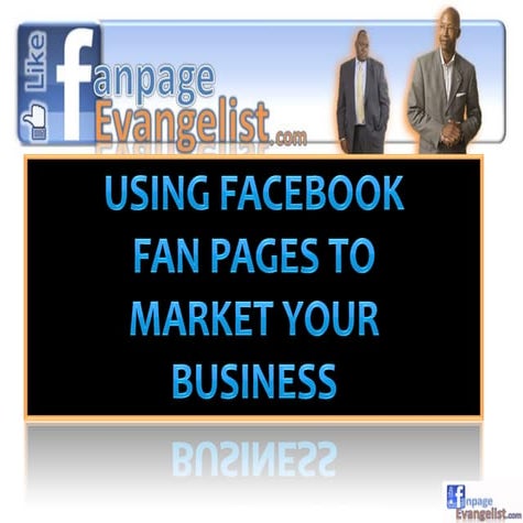 www.FanPageEvangelist.com | Using Facebook Fan Pages To Market Your Business 