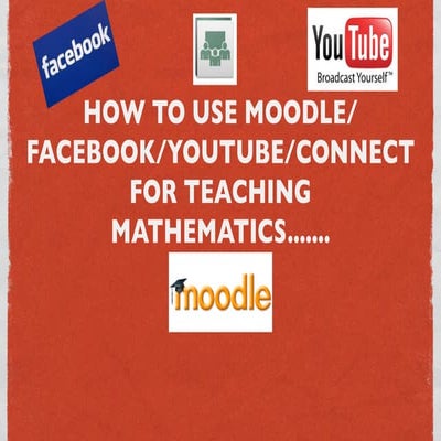 Using Facebook, Connect, Moodle and Youtube for Teaching Mathematics