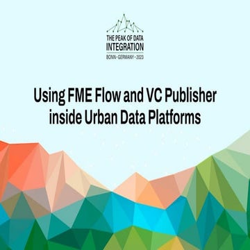 Using FME Server and VC Publisher Inside Urban Data Platforms