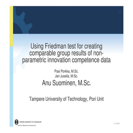 Using Friedman Test For Creating Comparable Group Results Of Non Parametric I...
