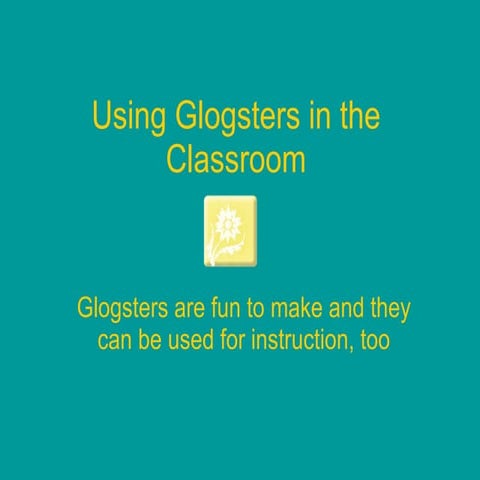 Using Glogster in the Classroom