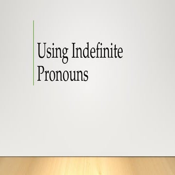 Using Indefinite PronounsSSSSSSSSSSSSSSSSSSSSSSSSSSSSSSSSSSS.pptx