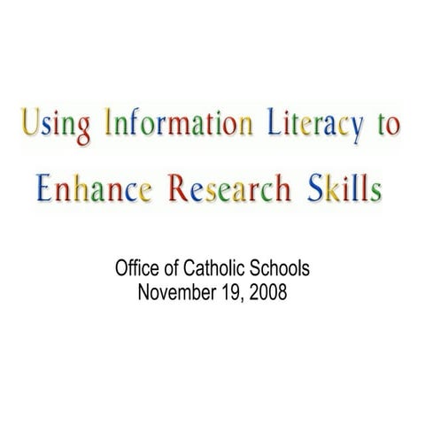 Using Information Literacy To Enhance Research2