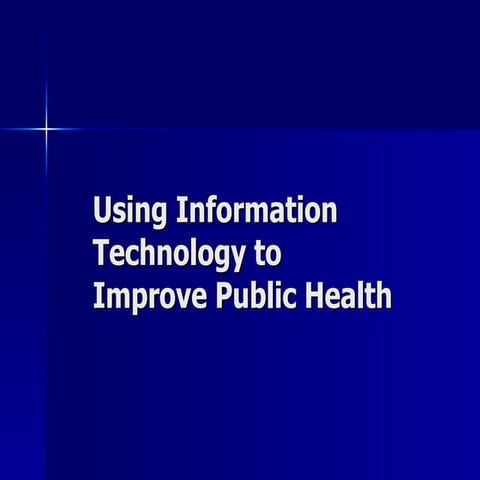 Using Information Technology To Improve Public Health