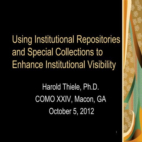 Using Institutional Repositories and Special Collections to Enhance Instituti...