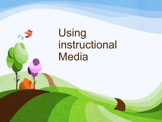 Using instructional media