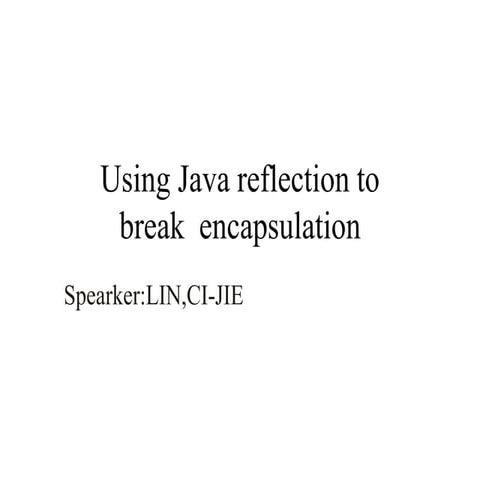 Using Java reflection to break  encapsulation