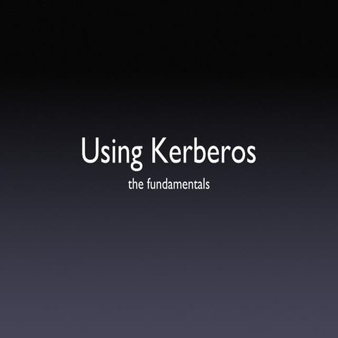 Using Kerberos