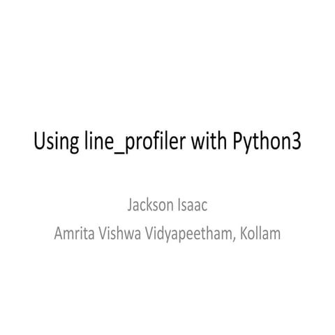 Using line profiler with python3 | PPTX