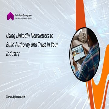 Using Linkedin Newsletters To Build Authority And Trust In Your