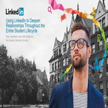 Using LinkedIn to Deepen Relationships Throughout the Entire Student Lifecycle