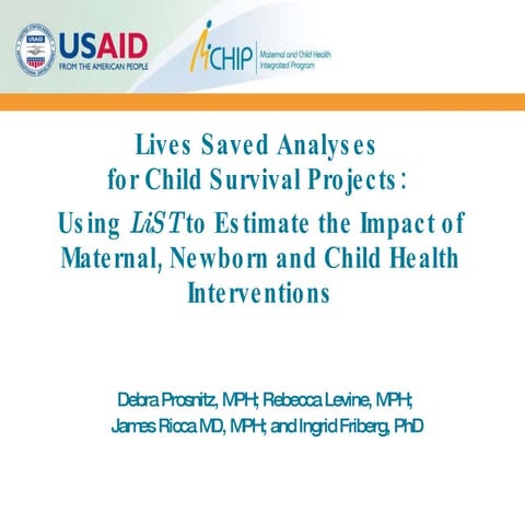 Lives Saved Analyses for Child Survival Projects: Using LiST to Estimate the ...
