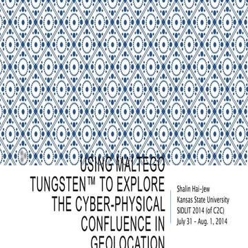 Using Maltego Tungsten to Explore Cyber-Physical Confluence in Geolocation