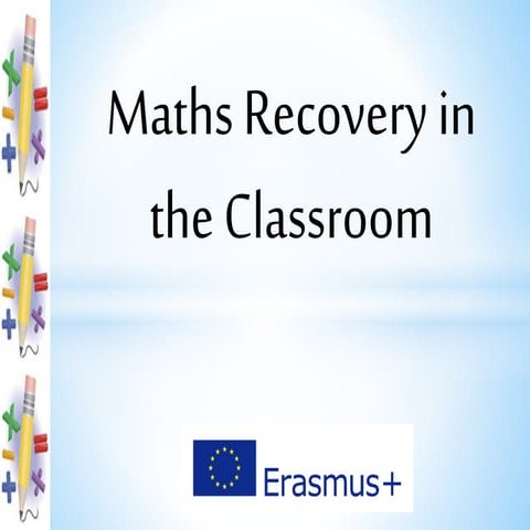 Using maths recovery activities in the classroom teachers erasmus | PPTX