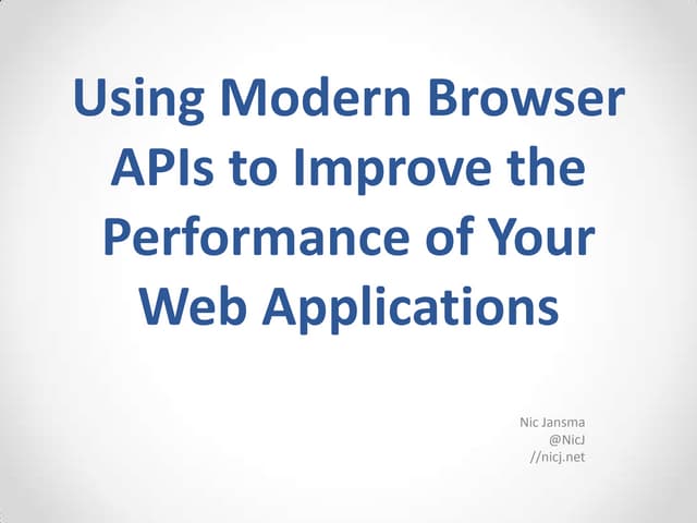 Using Modern Browser APIs to Improve the Performance of Your Web Applications