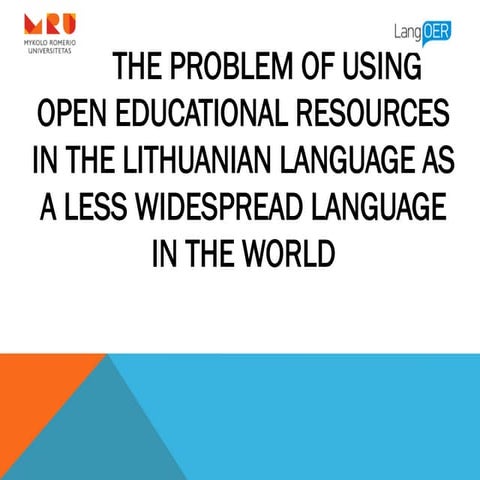 The problem of using Open Educational Resources in the Lithuanian language as...