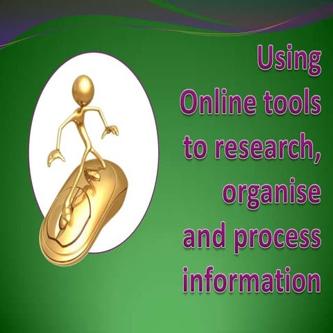 Using Online Tools To Research, Organise And Process Information | PDF