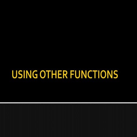 Using other functions