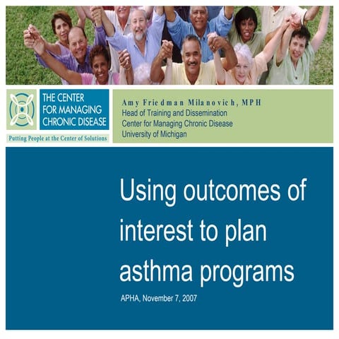 Using outcomes of interest to plan asthma programs.