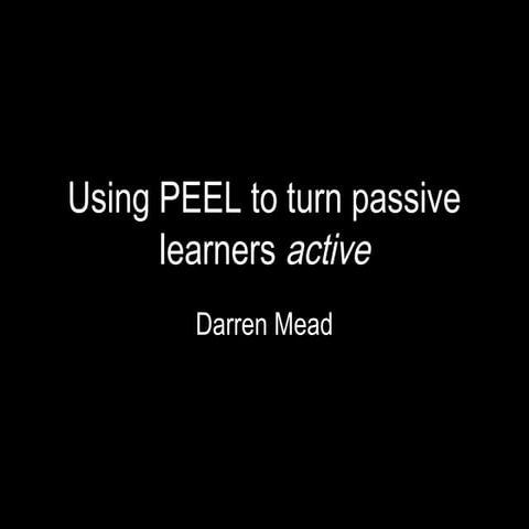 Using peel to turn passive learners active