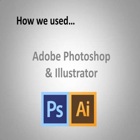 Using photoshop and illustrator