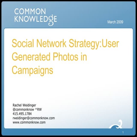 Social Network Strategy: User Generated Photos in Campaigns