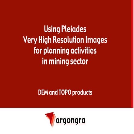 Using Very High Resolution Satellite Images for Planning Activities in Mining