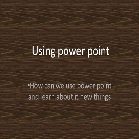 how to use powerpoint | PPTX