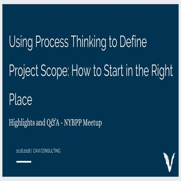 Using process thinking to define project scope: how to start in the right place