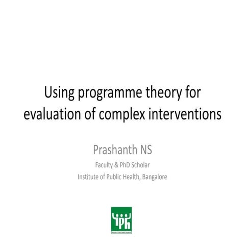 Using programme theory for evaluation of complex health interventions at dist...