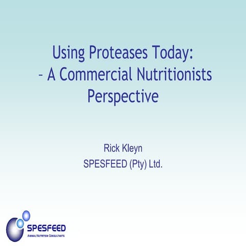 Using proteases today a commercial nutritionists perspective-kleyn amsterdam ...