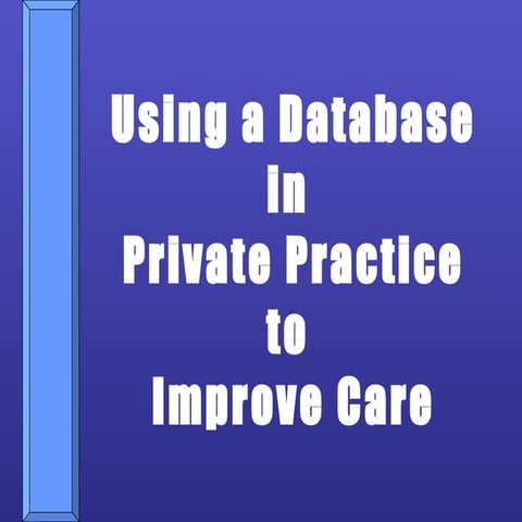 Using a Quality Database in Private Practice